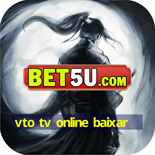 vto tv online baixar